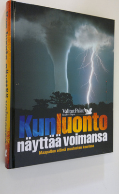 Kun luonto näyttää voimansa