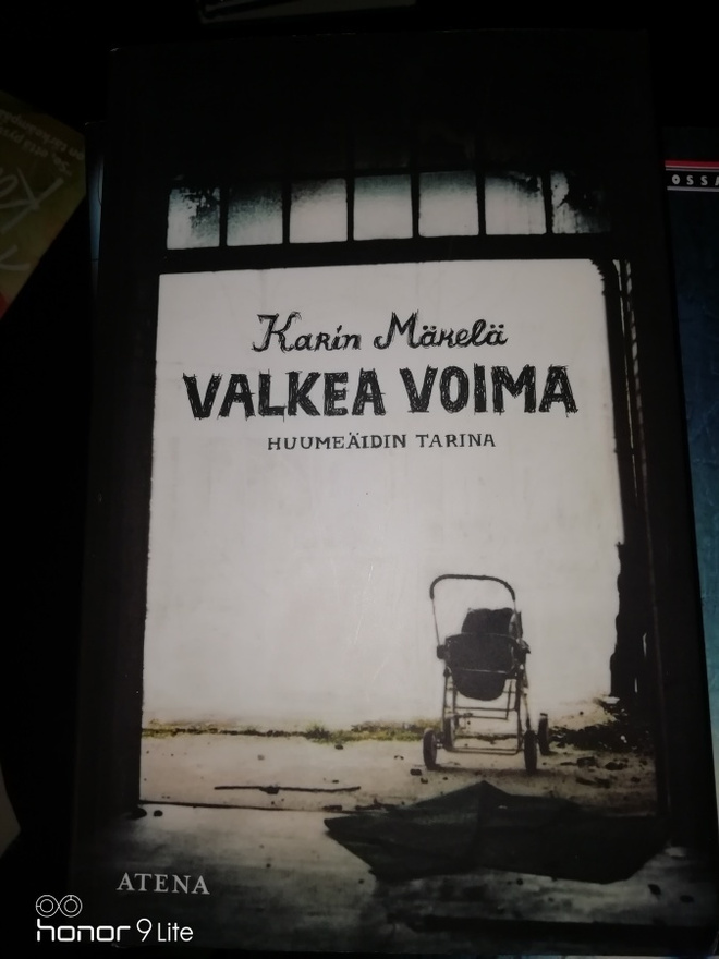 Karin Mäkelä Valkea voima Huumeäidin tarina