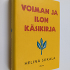 Helinä Siikala : Voiman ja ilon käsikirja - pikkukuva 1