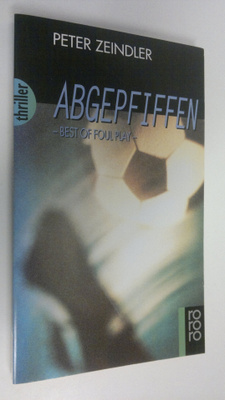 Peter Zeindler : Abgepfiffen