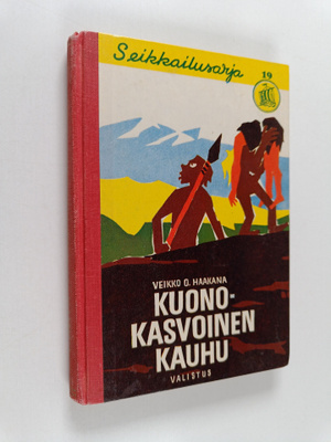 Veikko O. Haakana : Kuonokasvoinen kauhu : seikkailukerto...