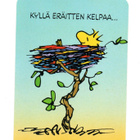"°KYLLÄ ERÄITTEN KELPAA...°" -KORTTI /(Kaustinen...Tenavat) - pikkukuva 1