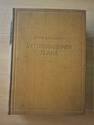 Ingrid Qvarnström - Tarunhohtoinen elämä