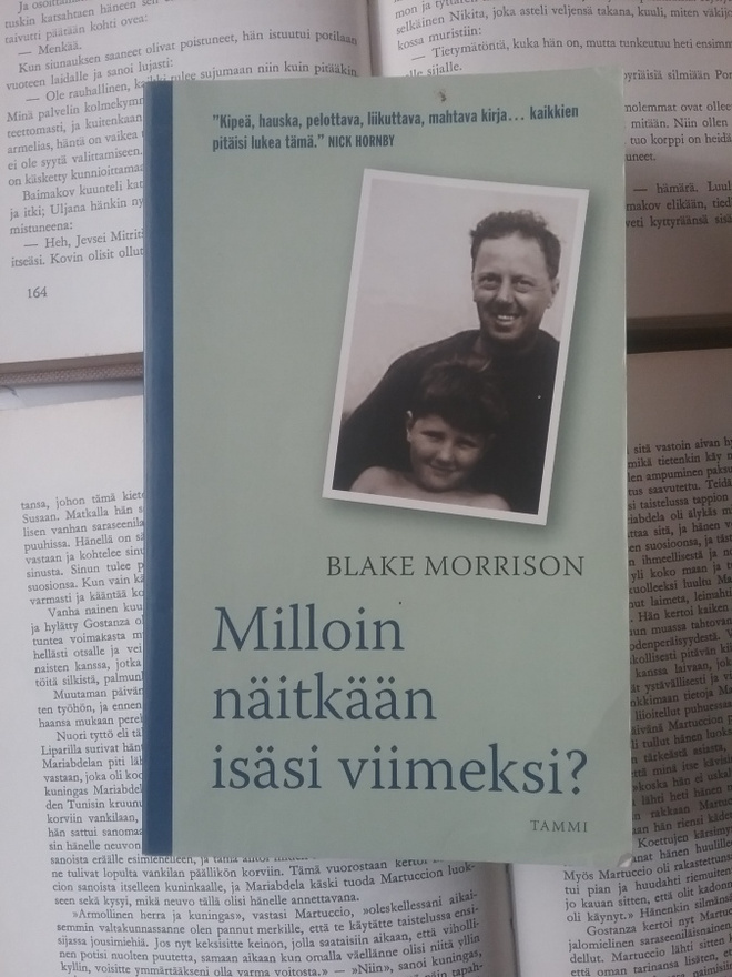 Blake Morrison - Milloin näitkään isäsi viimeksi? (pokkari)