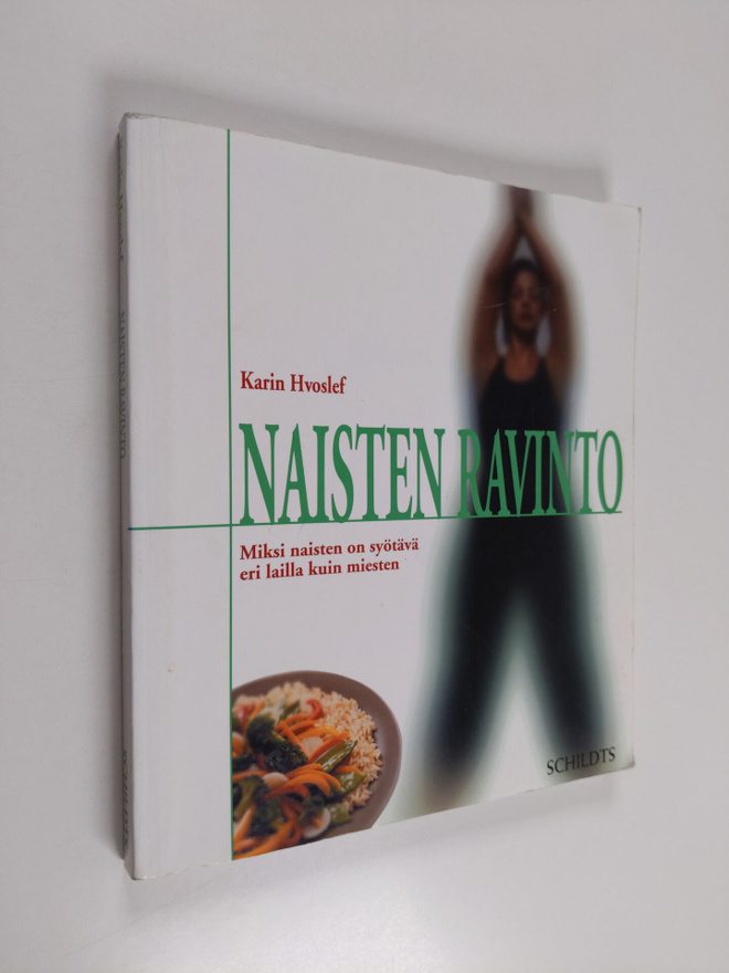 Karin Hvoslef : Naisten ravinto : miksi naisten on syötäv...