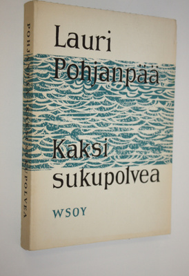 Lauri Pohjanpää : Kaksi sukupolvea