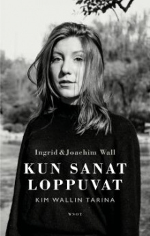 Ingrid Wall - Kun sanat loppuvat