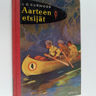 James Oliver Curwood : Aarteen etsijät - pikkukuva 1