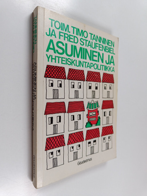 Asuminen ja yhteiskuntapolitiikka : asuntopolitiikka ja y...