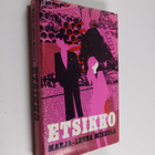 Marja-Leena Mikkola : Etsikko - pikkukuva 1