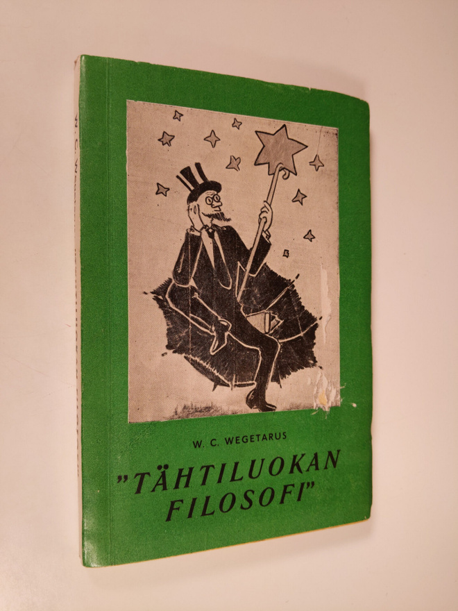W. C. Wegetarus : Tähtiluokan filosofi