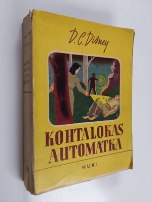 Dorothy Cameron Disney : Kohtalokas automatka : rikosromaani