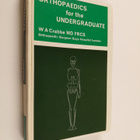 William Anthony Crabbe : Orthopaedics for the Undergraduate - pikkukuva 1