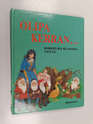 Olipa kerran... Kokoelma klassisia satuja