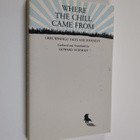 Howard Norman : Where the Chill Came from - Cree Windigo ... - pikkukuva 1