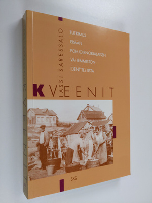 Lassi Saressalo : Kveenit : Tutkimus pohjoisnorjalaisen v...