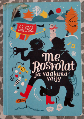 Siri Kolu - Me Rosvolat ja vaakunaväijy