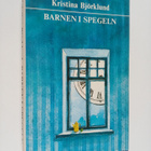 Kristina Björklund : Barnen I spegeln - pikkukuva 1