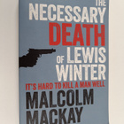 Malcolm MacKay : The Necessary Death of Lewis Winter - pikkukuva 1