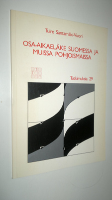 Tuire Santamäki-Vuori : Osa-aikaeläke Suomessa ja muissa ...