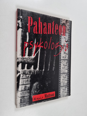 Monika Mattsson : Pahanteon psykologia : raportti rikolli...