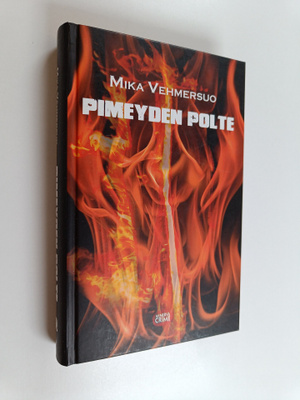 Mika Vehmersuo : Pimeyden polte