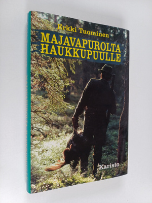 Eerkki Tuominen : Majavapurolta haukkupuulle