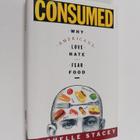 Michelle Stacey : Consumed - Why Americans Love, Hate, an... - pikkukuva 1