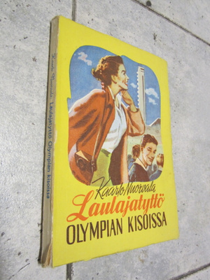 Kaarlo Nuorvala Laulajatyttö Olympian kisoissa - hieno kunto