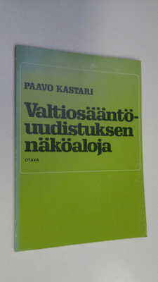Paavo Kastari : Valtiosääntöuudistuksen näköaloja