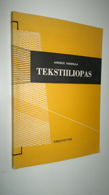 Annikki Hannula : Tekstiiliopas : kankaiden ja pukimien r...