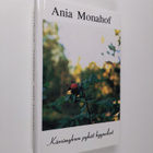 Ania Monahof : Kärsimyksen pyhät kyyneleet : kertomus (si... - pikkukuva 1