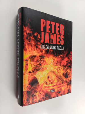 Peter James : Kuolema leikkii tulella