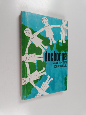 Walentin Chorell : Dockorna