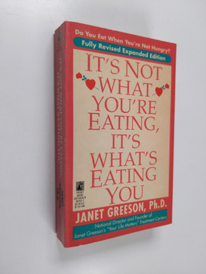 Janet Greeson : It's Not What You're Eating, It's What's ...