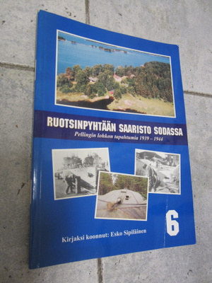 Esko Sipiläinen : RUOTSINPYHTÄÄN SAARISTO SODASSA + SIGNEERA