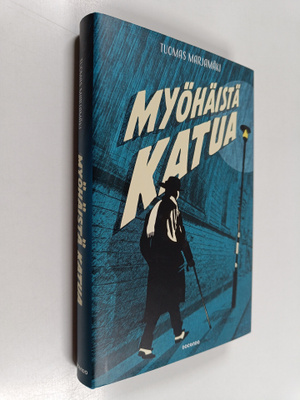 Tuomas Marjamäki : Myöhäistä katua