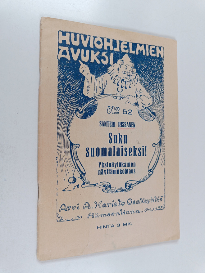 Santeri Rissanen : Suku suomalaiseksi! : yksinäytöksinen ...