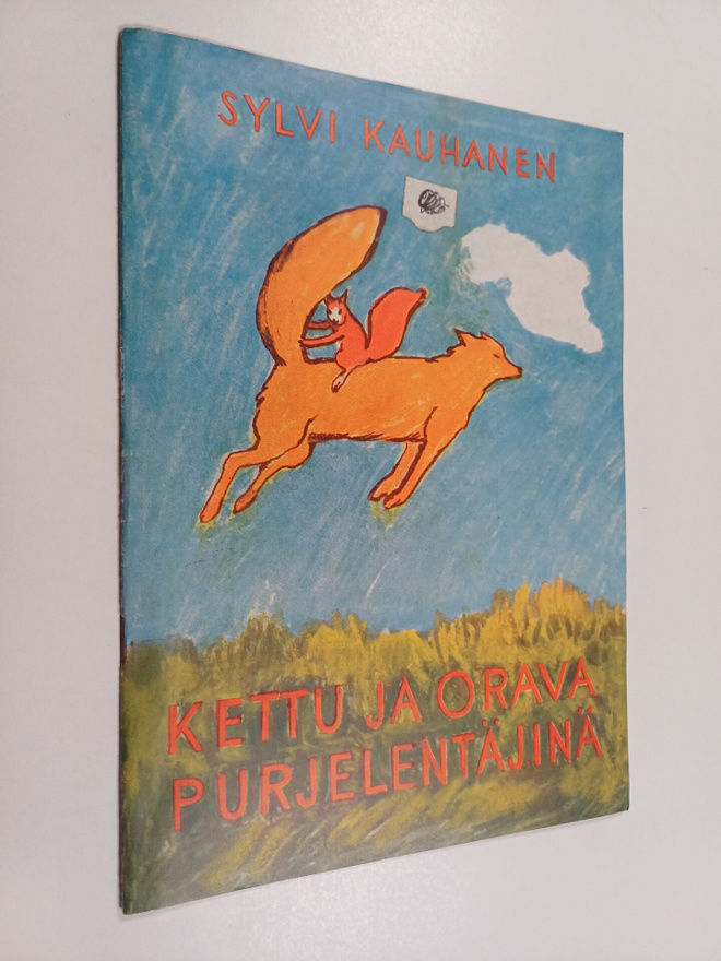 Sylvi Kauhanen : Kettu ja orava purjelentäjinä