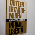 Jose Ortega y Gasset : Taiteen irtautuminen inhimillisest... - pikkukuva 1