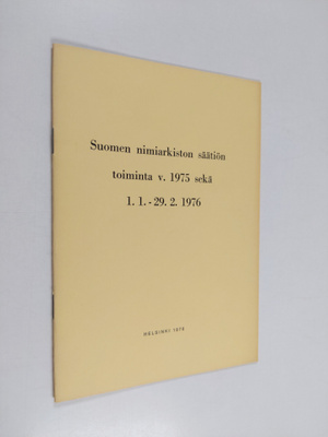 Suomen nimiarkiston säätiön toiminta vuonna 1975 sekä 1.1...