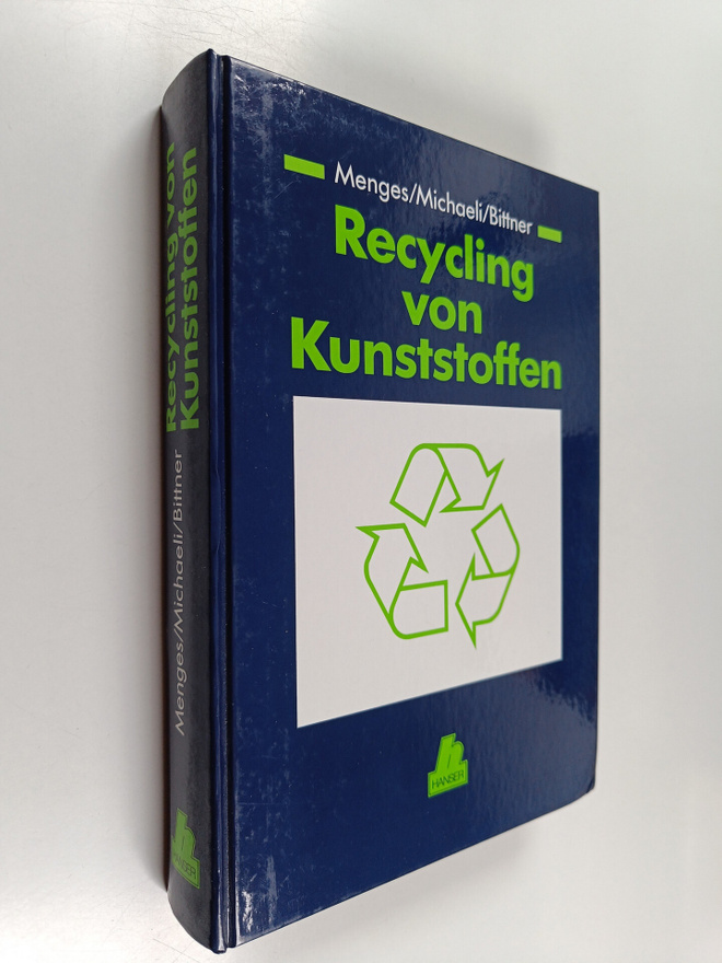 Georg Menges : Recycling von Kunststoffen
