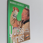 Markku Heikkilä : Uutissi Turust : matkakirja turkulaisuu... - pikkukuva 1