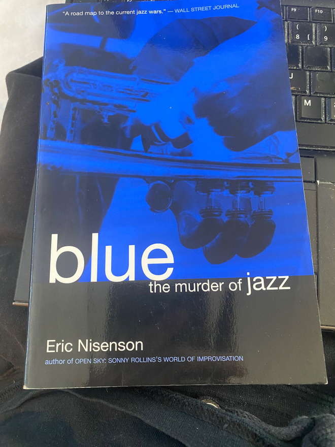 Blue. The Murder of Jazz - Eric Nisenson