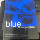 Blue. The Murder of Jazz - Eric Nisenson - pikkukuva 1