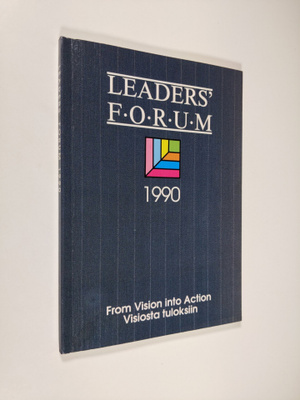 Leaders' Forum 8.-9.4.1990 : from vision into action = vi...