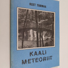 Reet Tiirmaa : Kaali meteoriit - pikkukuva 1
