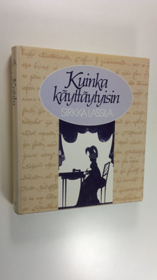 Sirkka Lassila : Kuinka käyttäytyisin