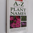 Allen J. Coombes : A-Z of Plant Names - pikkukuva 1