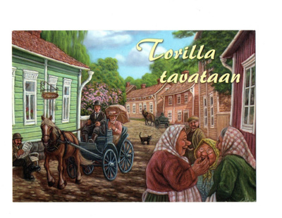 "°TORILLA TAVATAAN°" -KORTTI / T.Peltoniemi (Hörölä)